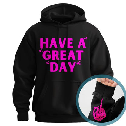 Have A Great Day Middle Finger Hoodie
