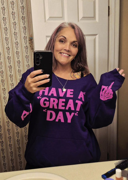 Have A Great Day Middle Finger Hoodie