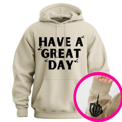 Have A Great Day Middle Finger Hoodie
